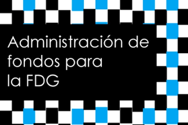 Administración de fondos para la FDG