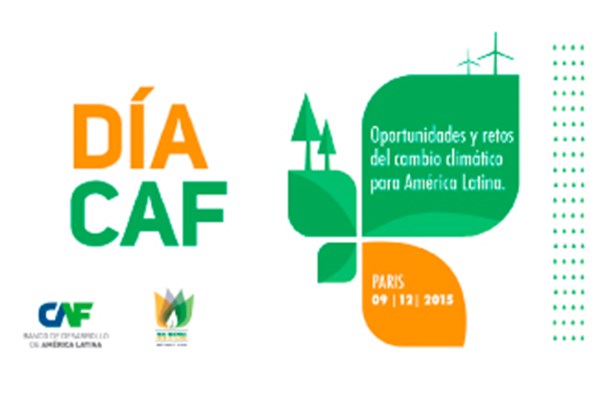 DÍA CAF  Oportunidades y retos del cambio climático en América Latina