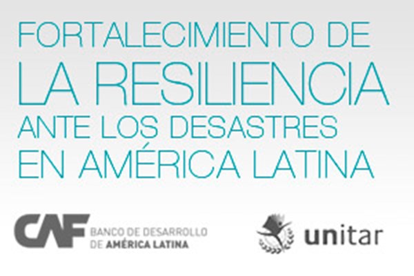 Fortalecimiento de la resiliencia ante los desastres en América Latina