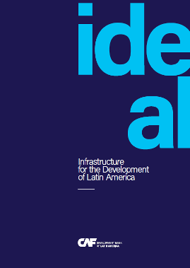IDEAL 2017. Infrastructure for the Development of Latin America (Brochure)