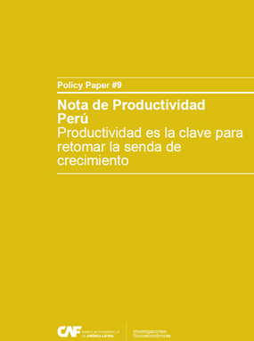 Nota de Productividad Perú: Productividad es la clave para retomar la senda de crecimiento