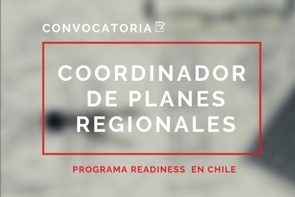 Coordinador de Planes Regionales - Programa Readiness en Chile 