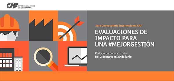 Lanzamiento de la III Convocatoria Internacional CAF de Evaluaciones de Impacto para una #MejorGestión