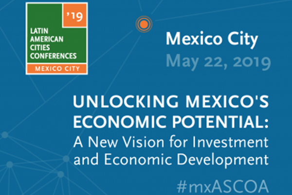 Conferencias Ciudades Latinoamericanas 201: El desbloqueo del potencial económico de México