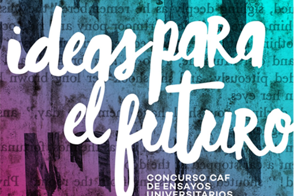 Concurso de ensayos universitarios - Ideas Para el Futuro