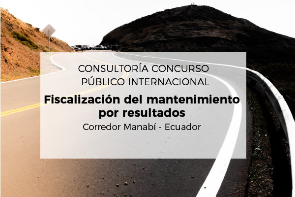 Consultoría Concurso Público Internacional Para La Fiscalización Del Mantenimiento Por Resultados De La Carretera: E386
