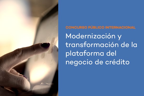 Modernización y transformación de la plataforma del negocio de crédito