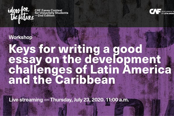 Workshop: Keys for writing a good essay on the development challenges of Latin America and the Caribbean