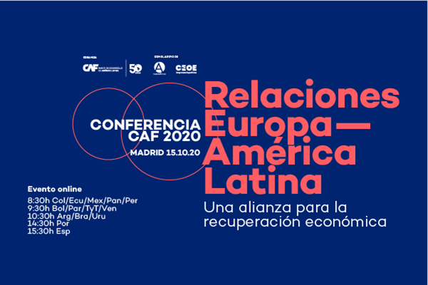 Conferencia CAF 2020 Relaciones Europa - América Latina