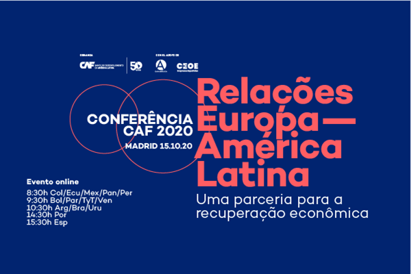 Conferência CAF 2020 Relações Europa - América Latina