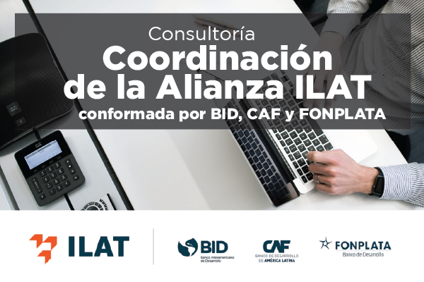 Consultoría para la coordinación de la Alianza ILAT conformada por BID, CAF y FONPLATA