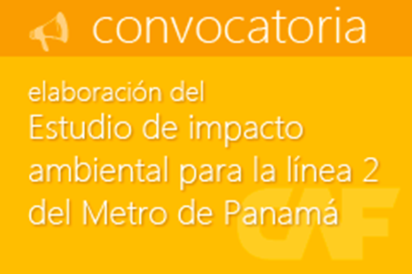 Convocatoria para estudio de impacto ambiental en la linea 2 del Metro de Panamá