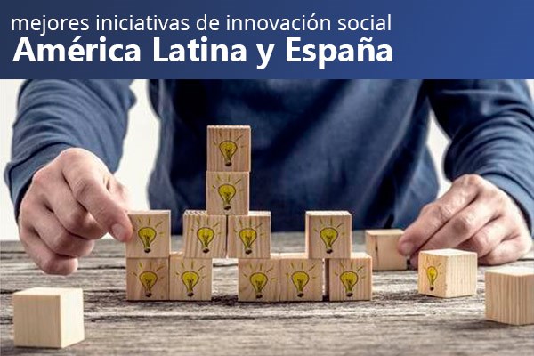 Mejores Iniciativas de Innovación Social 2017 - América Latina y España