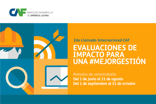 Se extiende el plazo para postularse a la II Convocatoria CAF de Evaluaciones de Impacto para una #MejorGestión