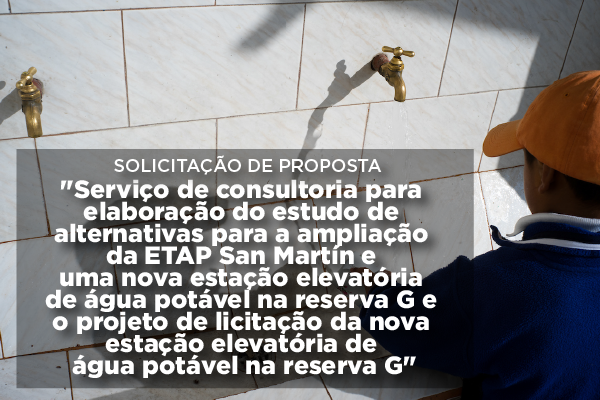  "Serviço de consultoria para elaboração do estudo de alternativas para a ampliação da ETAP San Martín e uma nova estação elevatória de água potável na reserva G e o projeto de licitação da nova estação elevatória de água potável na reserva G".