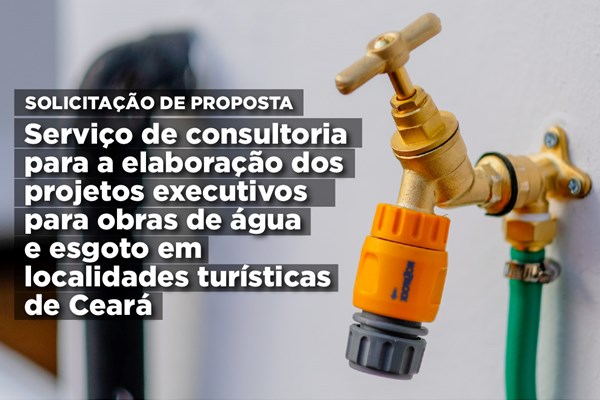 Consultoria para a elaboração dos projetos para obras de água e esgoto em Ceará