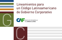 Lineamientos para un código latinoamericano de gobierno corporativo Lineamientos para un código latinoamericano de gobierno corporativo