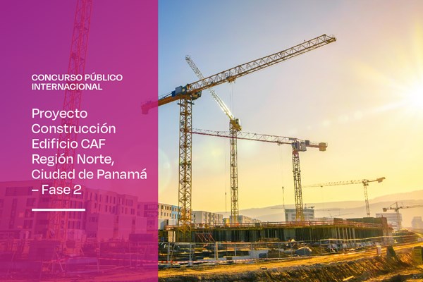 Proyecto Construcción Edificio CAF Región Norte, Panamá – Fase II
