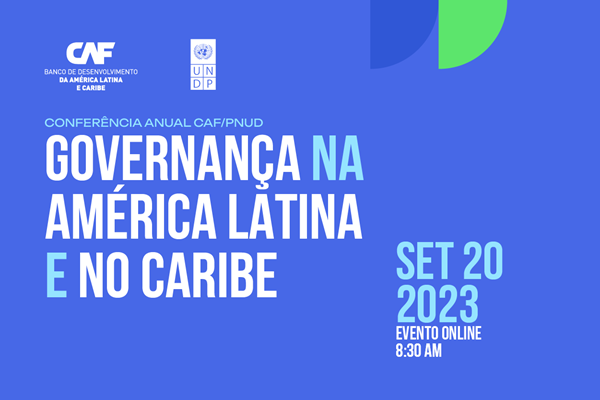 Conferência Anual CAF - PNUD: Governança na América Latina e no Caribe
