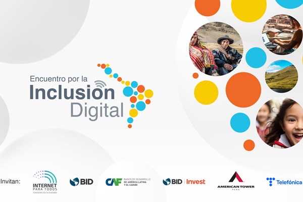 CAF en el Primer Encuentro por la Inclusión Digital de América Latina