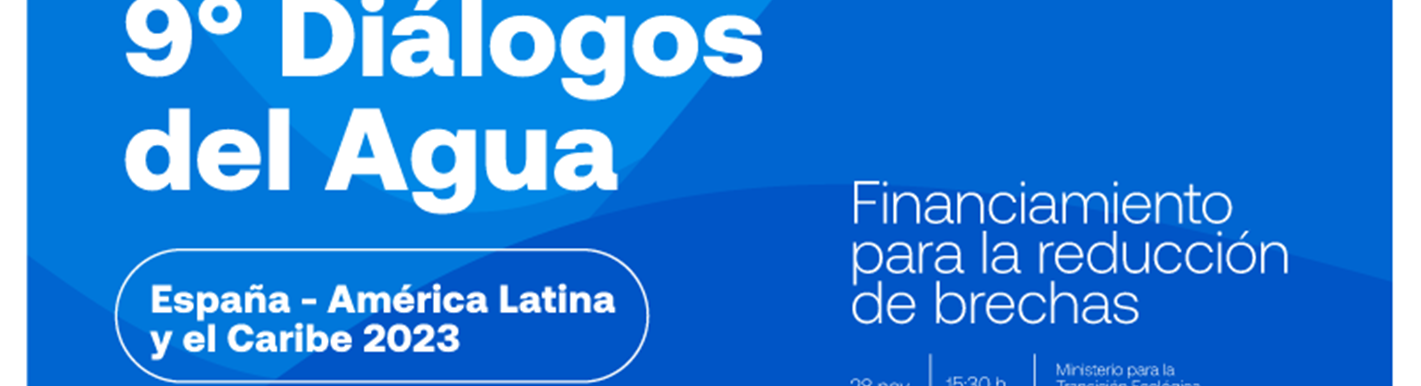 9° Diálogos del Agua España - América Latina y el Caribe