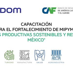 CAF lanza programa de fortalecimiento para MiPymes en México