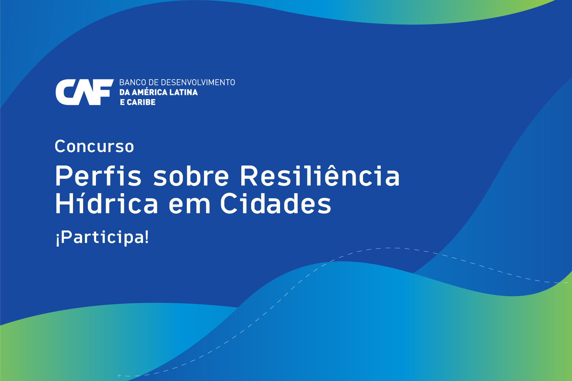 Concurso de “Perfis sobre Resiliência Hídrica em Cidades” Concurso de “Perfis sobre Resiliência Hídrica em Cidades”
