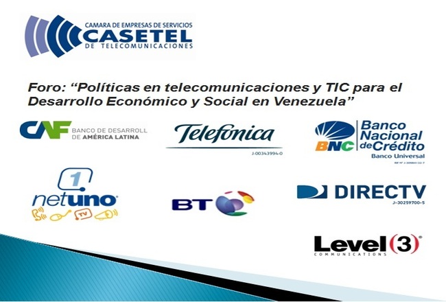 Foro Anual de CASETEL: “Políticas en Telecomunicaciones y TIC para el Desarrollo Económico y Social en Venezuela”
