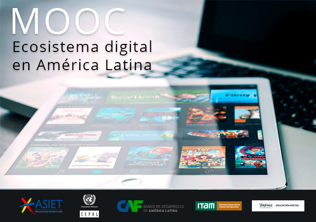 CAF, ASIET, CEPAL e Telefónica, em conjunto com o ITAM, lançam o MOOC: curso sobre o ecossistema digital latino-americano
