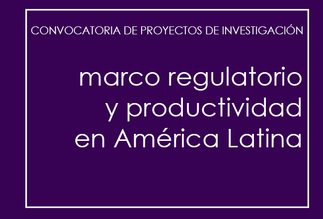 Marco Regulatorio y Productividad en América Latina
