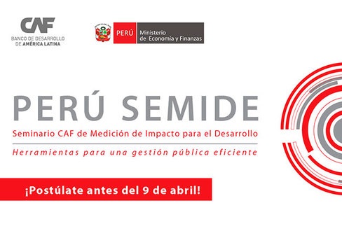 Perú SEMIDE 2017, promoviendo una gestión pública eficiente Perú SEMIDE 2017, promoviendo una gestión pública eficiente