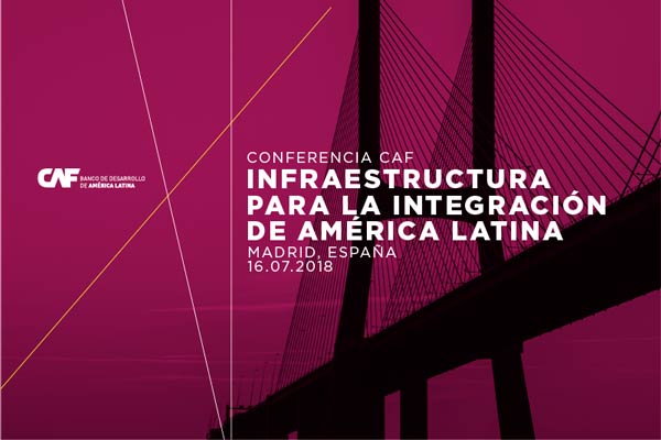 CAF presenta oportunidades de inversión y financiamiento en infraestructura de integración