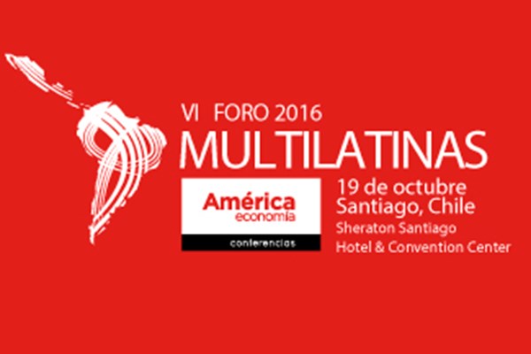 VI Foro Multilatinas 2016 - “Las Multilatinas frente a un mundo en profundo cambio”