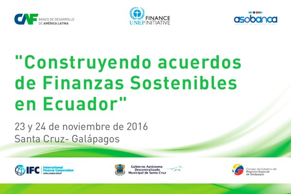 Construyendo acuerdos de Finanzas Sostenibles en Ecuador