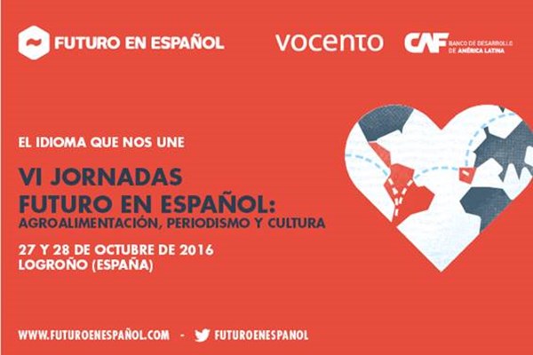  VI Jornadas Futuro en Español: agroalimentación, periodismo y cultura
