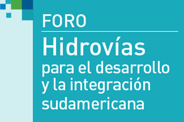 Hidrovías para el desarrollo y la integración sudamericana