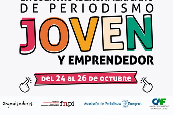 Encuentro iberoamericano de periodismo joven y emprendedor