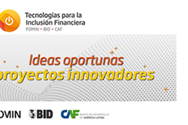 Convocatoria al programa Tecnologías para la Inclusión Financiera