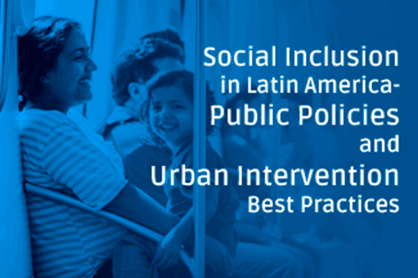 Social Inclusion: Public Policies and Urban Intervention Best Practices
