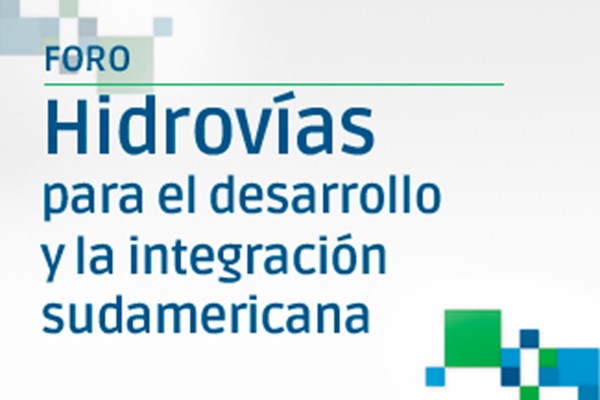 Hidrovias para o Desenvolvimento e a Integração Sul-americana 