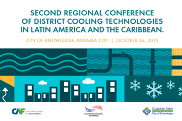 Second Regional Conference of District Cooling Technologies in Latin America and the Caribbean