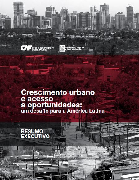 Crescimento urbano e acesso a oportunidades: um desafio para a América Latina (resumo executivo)