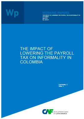 The impact of lowering the payroll tax on informality in Colombia The impact of lowering the payroll tax on informality in Colombia