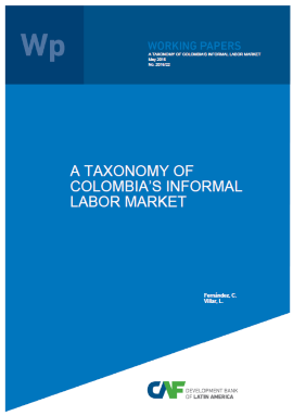 A Taxonomy of Colombia’s Informal Labor Market A Taxonomy of Colombia’s Informal Labor Market