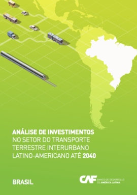 Brasil. Análise de investimentos no setor do transporte terrestre interurbano latino-americano até 2040
