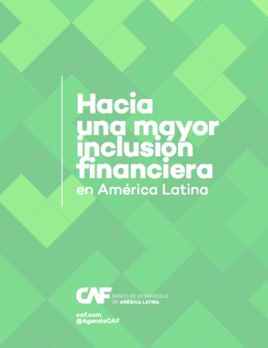 Hacia una mayor inclusión financiera en América Latina Hacia una mayor inclusión financiera en América Latina