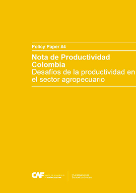 Nota de Productividad Colombia: Desafíos de la productividad en el sector agropecuario