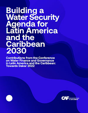 Building a water security agenda for Latin America and the Caribbean 2030