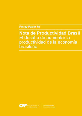 Nota de Productividad Brasil: El desafío de aumentar la productividad de la economía brasileña