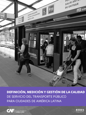 Definición, medición y gestión de la calidad de servicio del transporte público para ciudades de América Latina